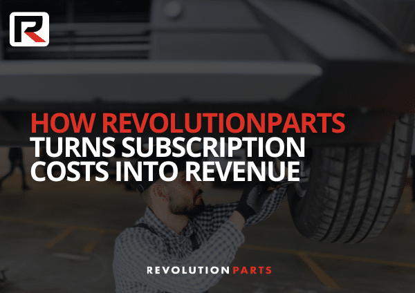 How RevolutionParts Turns Subscription Costs Into Revenue
