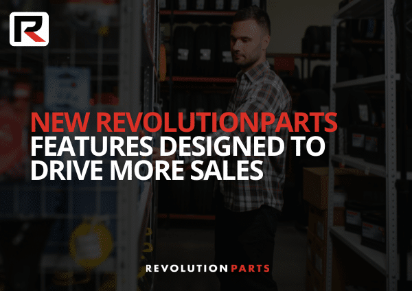 New RevolutionParts Features Designed to Drive More Sales