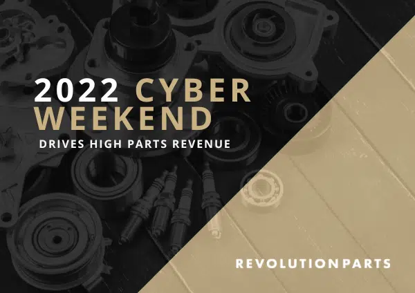 2022 Cyber Weekend Drives High Parts Revenue