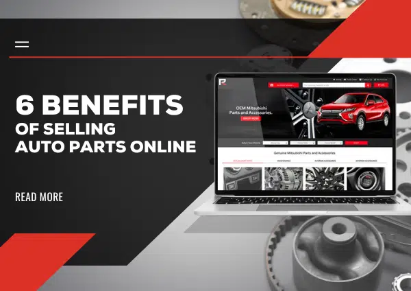 Top 6 Benefits of Adding eCommerce to Your Parts Department