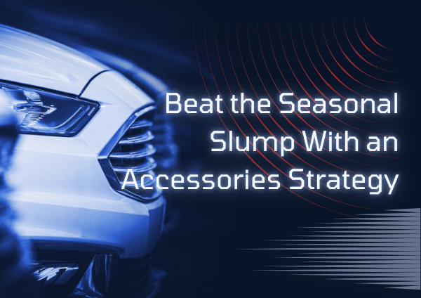Beat the Seasonal Slump With an Accessories Strategy