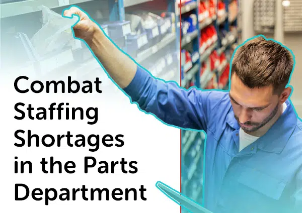 Combat Staffing Shortages in the Parts Department