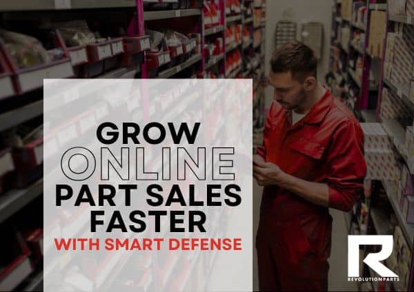 Grow Online Part Sales Faster with Smart “Defense”