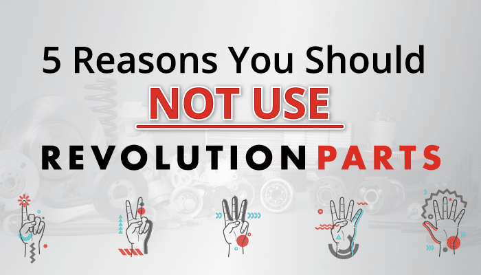 5 Reasons You Should NOT Use RevolutionParts