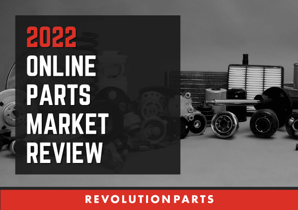 2022 Online Parts Market Review