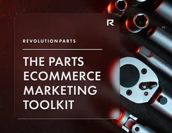 The Parts eCommerce Marketing Toolkit