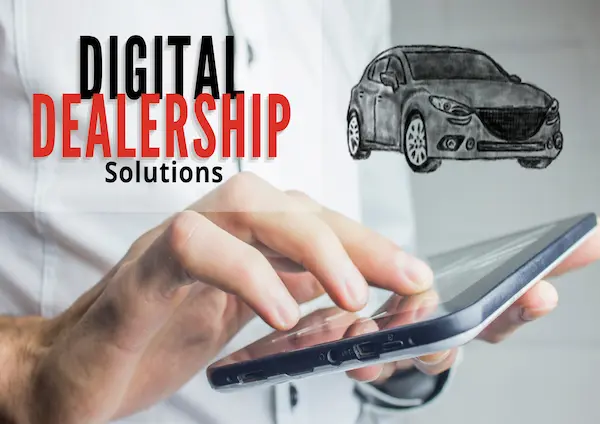 Digital Dealership Solutions to Keep You Competitive in 2021